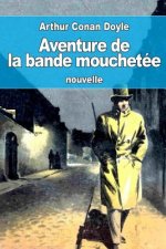 Aventure de la bande mouchetée: ou Le Ruban moucheté