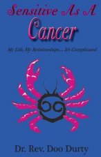 Sensitive As A Cancer