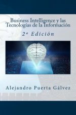 Business Intelligence y las Tecnologías de la Información: 2a Edición