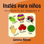 Inglés para ni?os: Vocabulario de imágenes 2