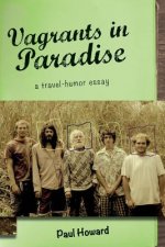 Vagrants in Paradise: a travel-humor essay