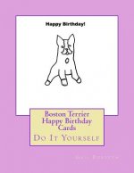 Boston Terrier Happy Birthday Cards: Do It Yourself