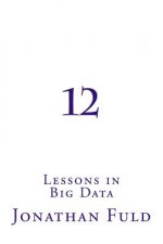 12: Lessons in Big Data