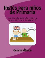 Inglés para ni?os de Primaria: Actividades de leer y escribir en inglés