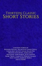 Thirteen Classic Short Stories