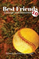 Best Friends 10: College Second Semester