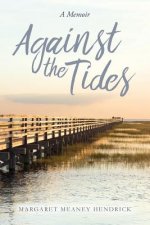 Against the Tides: A Memoir