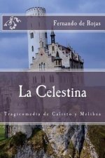 La Celestina: Tragicomedia de Calisto y Melibea