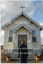 The Church Unknown: Reflections of a Millennial Pastor