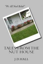 Tales From The Nut House