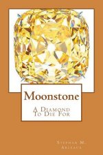 Moonstone: A Diamond To Die For