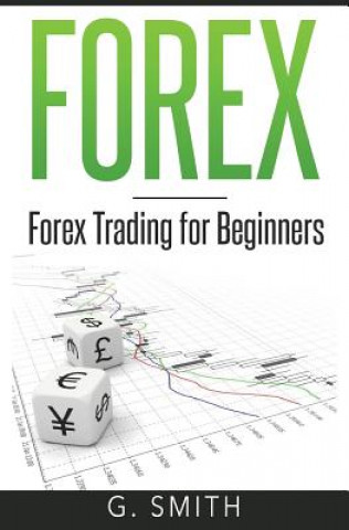 Forex: Forex Trading for Beginners