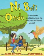 Ni Beti Ondo: Umeentzako meditazio, yoga eta beste mindfulness tresnak
