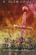 The Kings of Caasthia: Book 1 - Something Stirs To The North