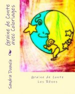 Graine de Conte avec Coloriages: Les r?ves
