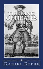 The King of Pirates: Being an Account of the Famous Enterprises of Captain. Avery, the Mock King of Madagascar