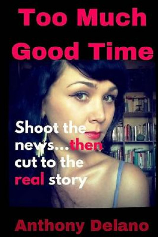 Too Much Good Time