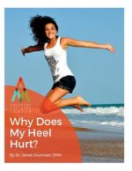 Heel Pain: Why Does My Heel Hurt?: An Anderson Podiatry Center Book