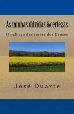 As minhas dúvidas & Certezas: O palhaço das cortes dos Deuses