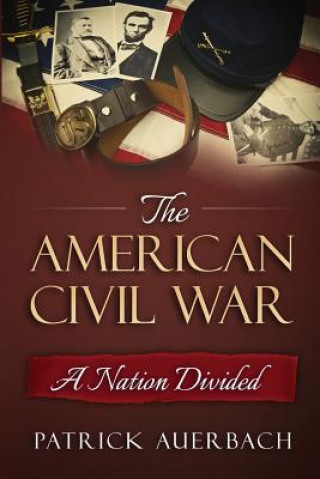 American Civil War: A Nation Divided