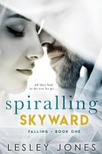Spiralling Skywards: Book One Falling