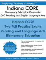 Indiana CORE Elementary Education Generalist 060 Reading and English Language Ar: Indiana CORE 060 Exam