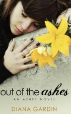Out Of The Ashes: An Ashes Novel