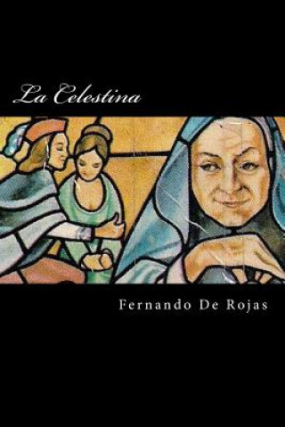 La Celestina (Spanish Edition) (Special Classic Edition)