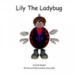 Lily the Ladybug: An Early Reader