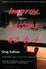 Improv Lessons #3 & 4