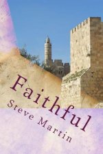 Faithful: In All His Ways