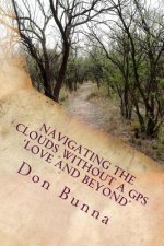 Navigating the Clouds Without a GPS: Love and Beyond