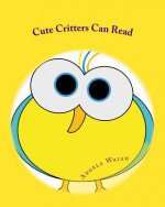 Cute Critters Can Read: Book One