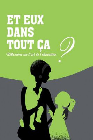 Et eux dans tout ça?