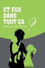 Et eux dans tout ça?