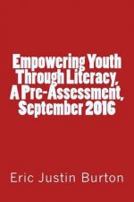 Empowering Youth Through Literacy, a Pre-Assessment, September 2016