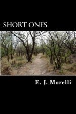 Short Ones: A Compilation Of Short Stories