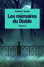 Les mémoires du Diable: Tome II