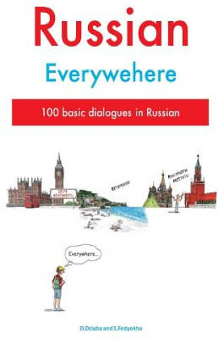 Russian Everywhere: 100 basic dialogues in Russian