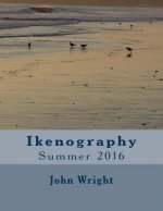 Ikenography: Summer 2016