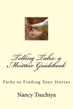 Telling Tales: a Memoir Guidebook