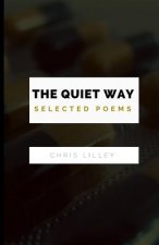 The Quiet Way: Selected Poems