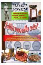 Salite uno alla volta!: Bilancia in rivolta, Gemelli a dieta, Pesci...in barile!