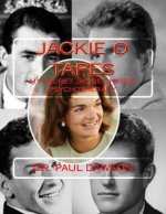 Jackie O Tapes: My Secret Jackie Onassis Psychotherapy