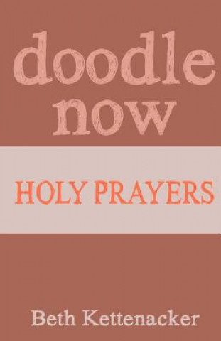 Doodle Now: Holy Prayers
