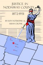 Justice In Nodaway County: 1872 to 1931