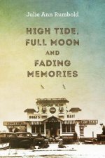 High Tide, Full Moon and Fading Memories