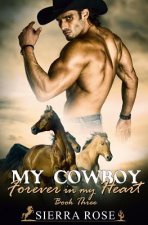 My Cowboy: Forever In My Heart - Part 3