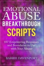 EMOTIONAL ABUSE BREAKTHROUGH SCRIPTS