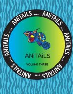 ANiTAiLS Volume Three: Learn about the Mandarinfish, Raccoon Dog, Patagonian Mara, Fox Squirrel, Dolphinfish, Bananaquit, Long-nosed Leopard